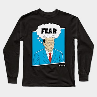 It's Fear Long Sleeve T-Shirt